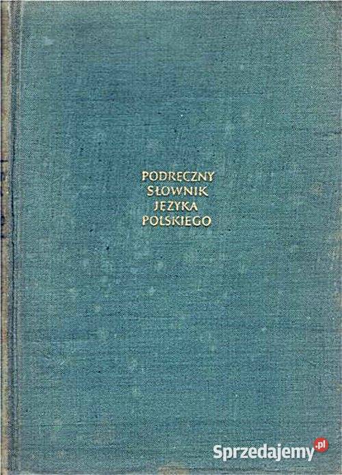 PODRĘCZNY SŁOWNIK Języka Polskiego St Arct Z Chorzów