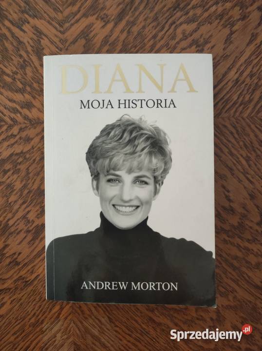 Diana Moja historia Andrew Morton Książki i Podręczniki