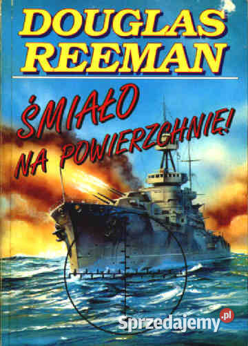 ŚMIAŁO NA POWIERZCHNIĘ Douglas Reeman PROMOCJA śląskie