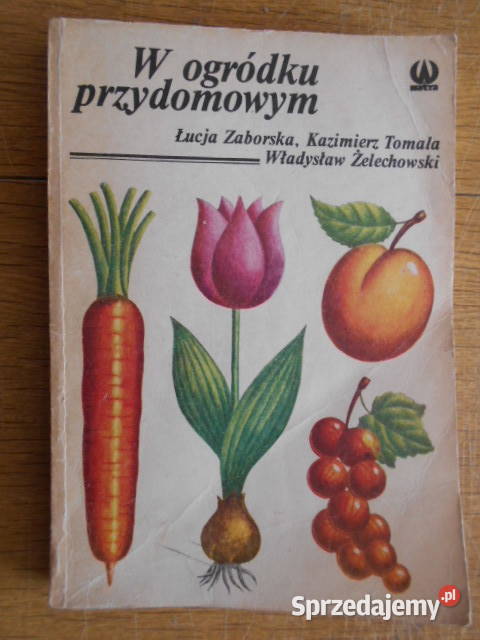 Zaborska Tomala Żelechowski W ogródku Parczew
