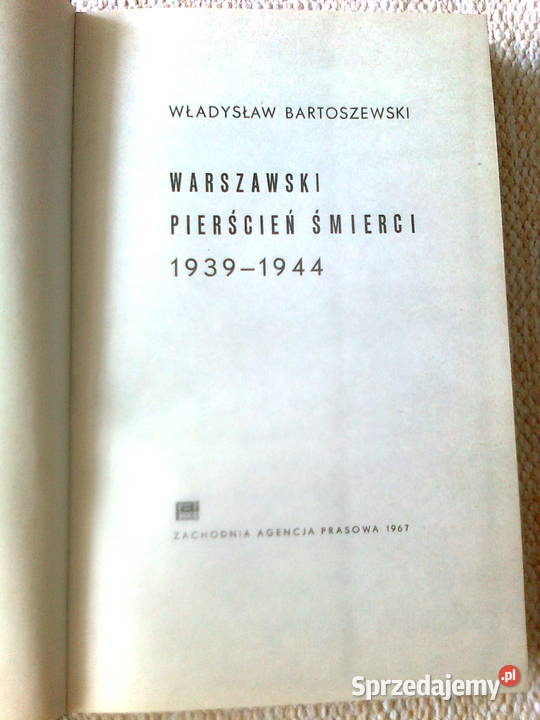 Warszawski pierścień śmierci Wł BARTOSZEWSKI Warszawa