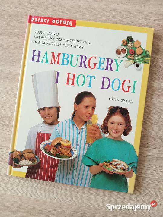 Hamburgery I Hot Dogi Gina Steer Dzieci gotują Kraków