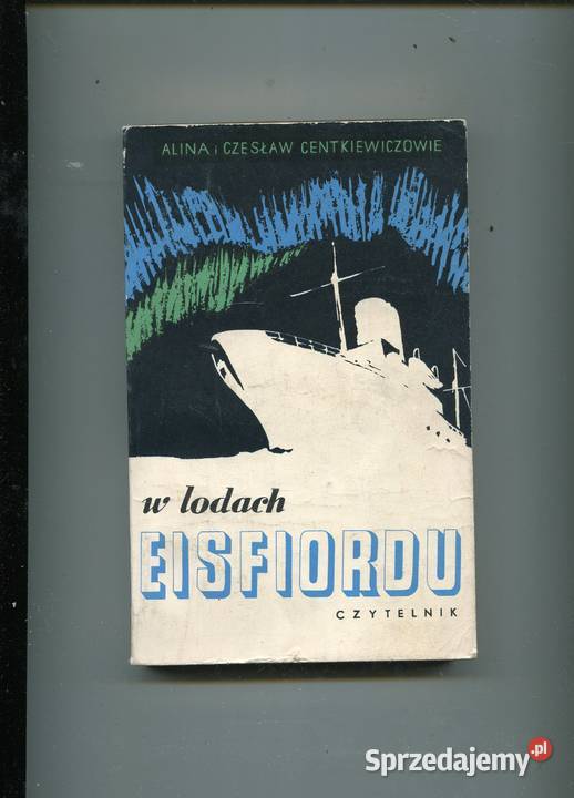 W lodach Eisfiordu Centkiewiczowie Szczecin