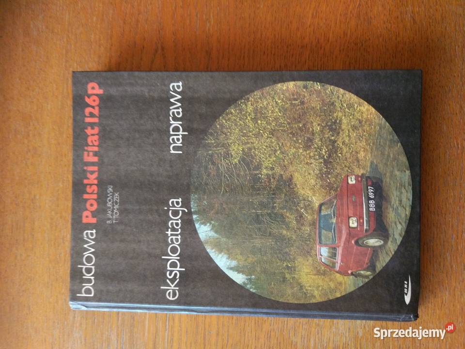 Budowa eksploatacja Fiat 126p Rybnik