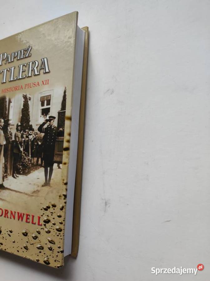 Papież Hitlera sekretna historia Piusa XII Johna Pozostałe świętokrzyskie Kielce sprzedam