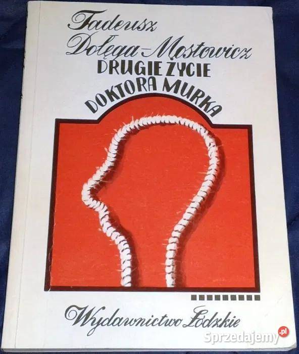 Drugie życie doktora Murka Tadeusz Dołęga Chełm