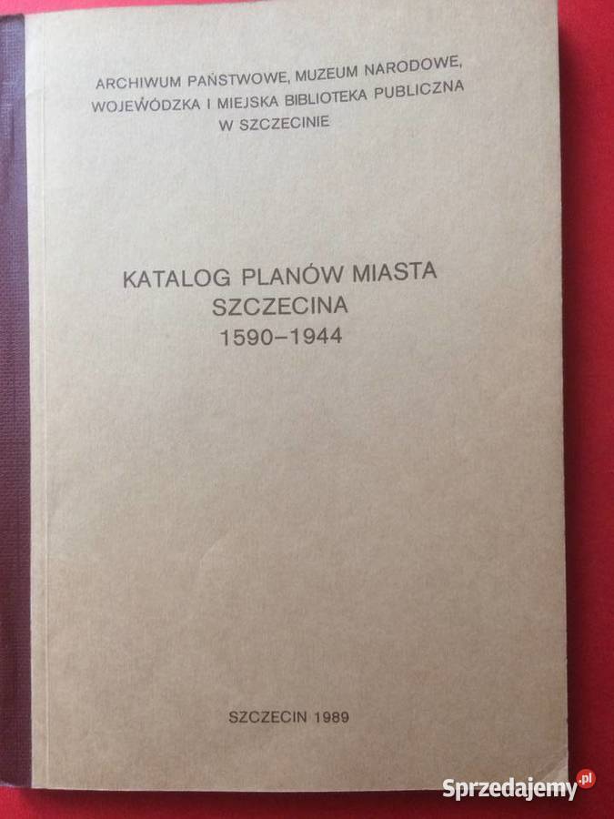 674 Katalog Planów Miasta Szczecina 1590 1944 zachodniopomorskie