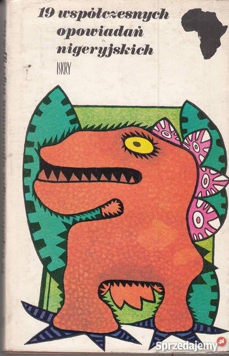 01994 19 WSPÓŁCZESNYCH OPOWIADAŃ NIGERYJSKICH Proza i poezja Czyrna