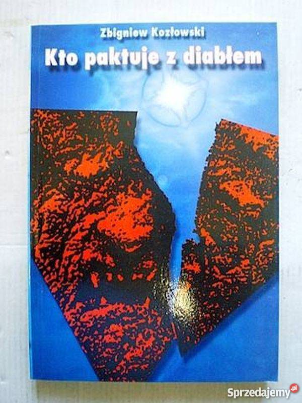 KTO PAKTUJE Z DIABŁEM KOZŁOWSKI Z Proza i poezja Inowrocław