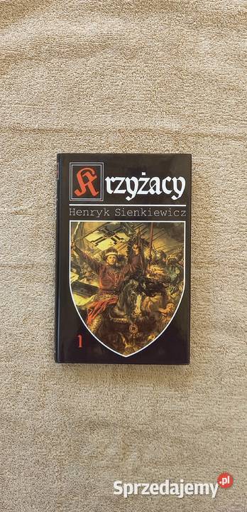 Krzyżacy cz1 Henryk Sienkiewicz Rok wydania 1995 Małkinia Górna