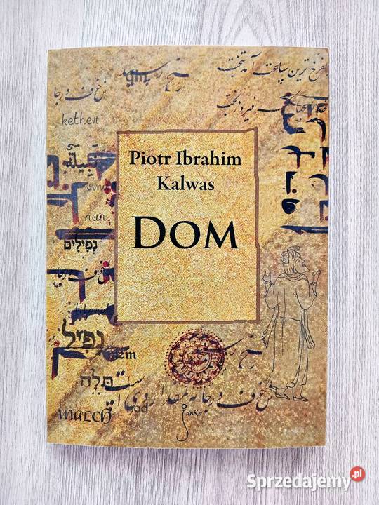 Dom Piotr Ibrahim Kalwas Rok wydania 2010 Kraków