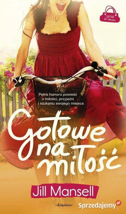 Gotowe na miłość Jill Mansell Kętrzyn