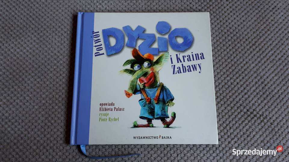 Potwór Dyzio i Kraina Zabawy Elżbieta Pałasz