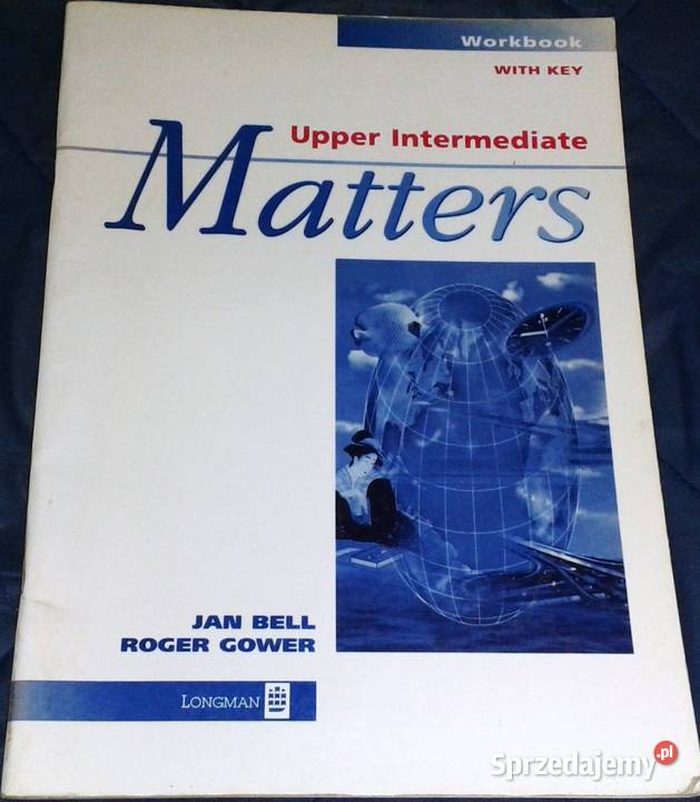 Matters UpperIntermediate Jan Bell Roger Gower Rok wydania 1995 lubelskie