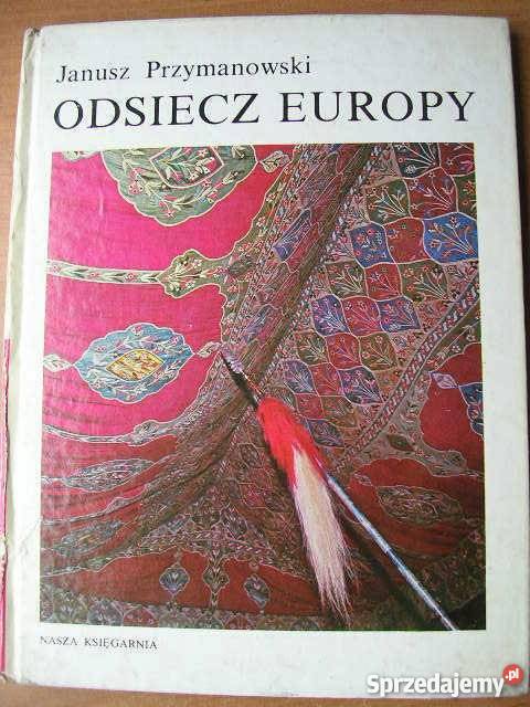 Odsiecz Europy Janusz Przymanowski FA Goleniów sprzedam