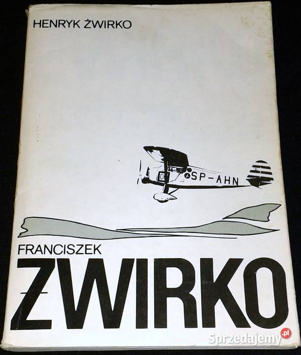 Franciszek Żwirko Henryk Żwirko red Zdzisław Chełm