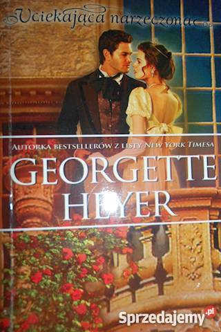 Uciekająca narzeczona Georgette Heyer js romanse