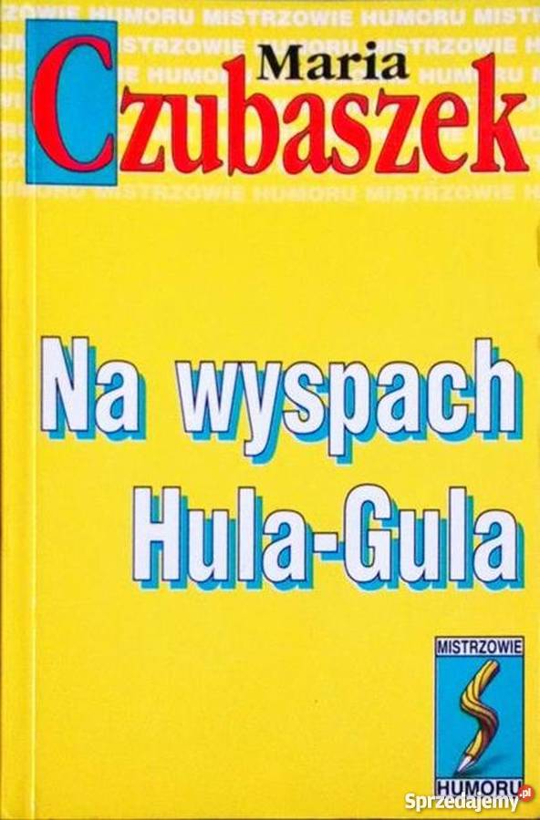 NA WYSPACH HULAGULA CZUBASZEK MARIA Rok wydania 1994 Bielsko-Biała