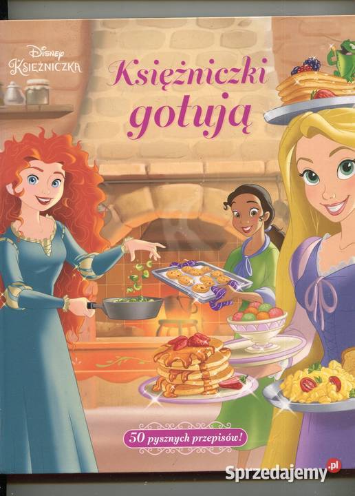 księżniczki gotują 50 pysznych przepisów Disney Szczecin