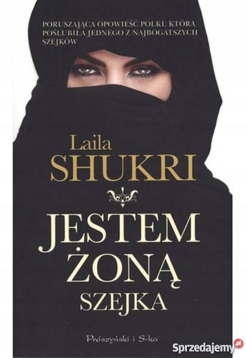 Jestem żoną szejka Laila Shukri literatura piękna - proza zagraniczna mazowieckie Warszawa