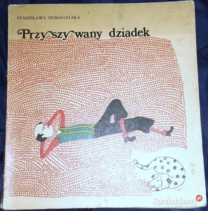 Przyszywany dziadek Stanisława Domagalska Pozostałe Chełm