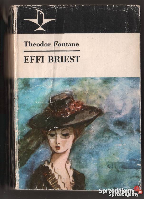 EFFI BRIEST FONTANE THEODOR Rok wydania 1982 Ostrołęka