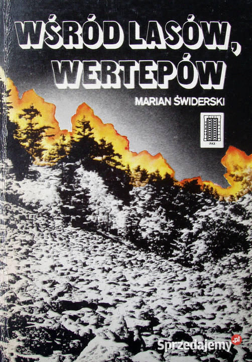 Wśród lasów wertepów Marian Świderski Wyd I Limanowa