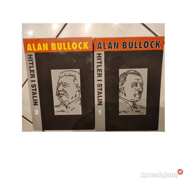 Alan Bullock Hitler i Stalin Żywoty równoległe Kielce