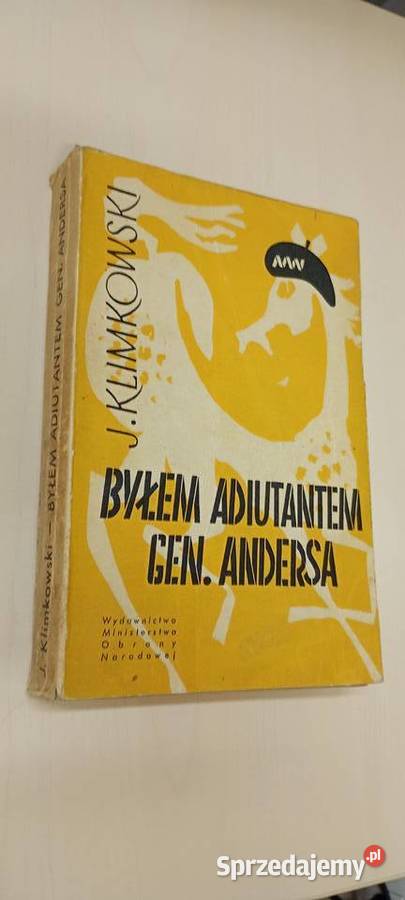 Byłem adiutantem generała Andersa JKlimkowski Rok wydania 1959 podkarpackie Rzeszów