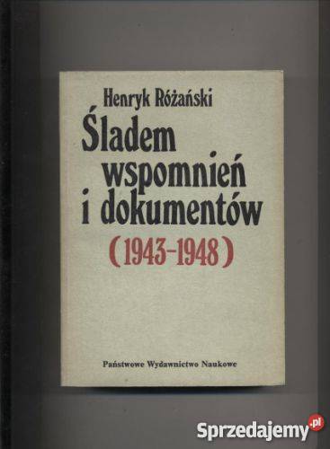 Śladem wspomnień i dokumentów 19431948