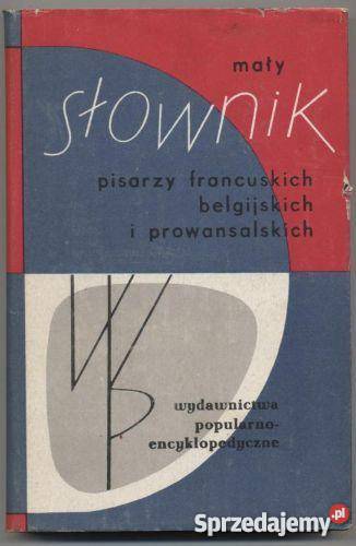 Mały słownik pisarzy francuskich belgijskich i zachodniopomorskie