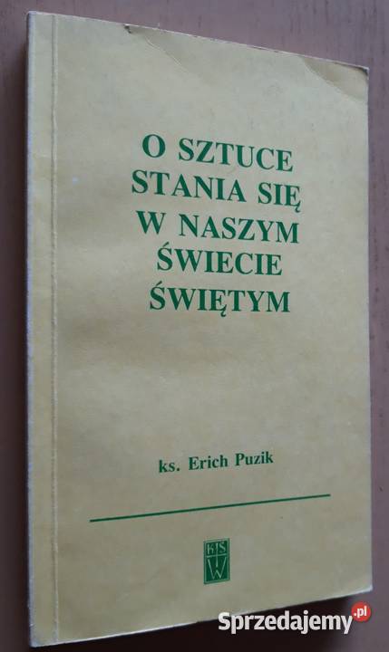 O sztuce stania się w naszym świecie świętym ks