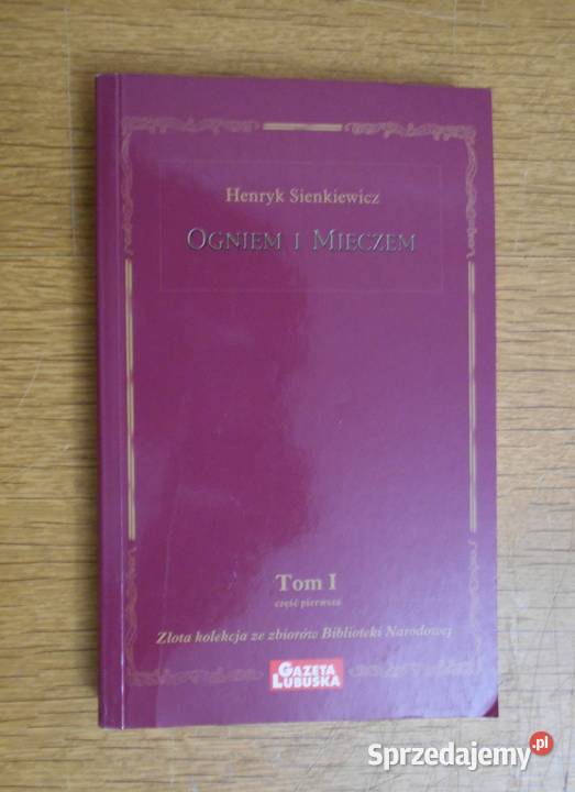 Henryk Sienkiewicz Ogniem i mieczem t III lubelskie Parczew sprzedam