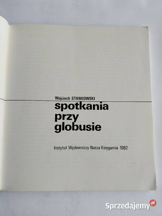 Spotkania globusie Wojciech Stankowski Rok wydania 1982 Gdynia sprzedam
