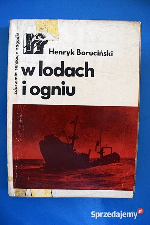 W lodach i ogniu H Boruciński II WŚ na morzu Chełmno