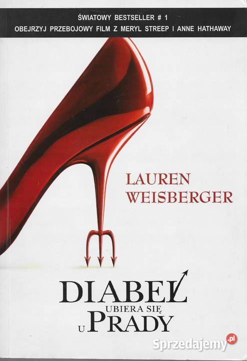 Diabeł ubiera się u Prady Lauren Weisberger Kętrzyn