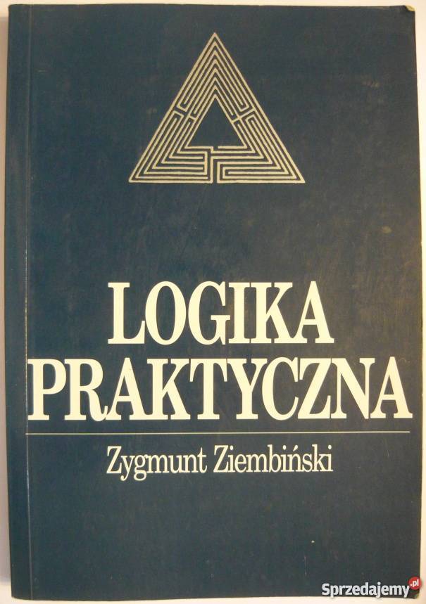 LOGIKA PRAKTYCZNA ZIEMBIŃSKI ZYGMUNT Łódź