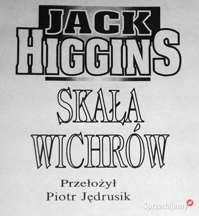 Skała Wichrów Jack Higgins Rok wydania 1994 Chełm