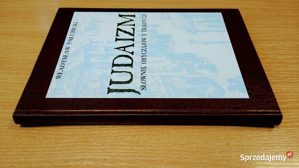 Judaizm słownik obyczajów i tradycji zagadnienia religioznawstwo, nauki teologiczne Gdańsk