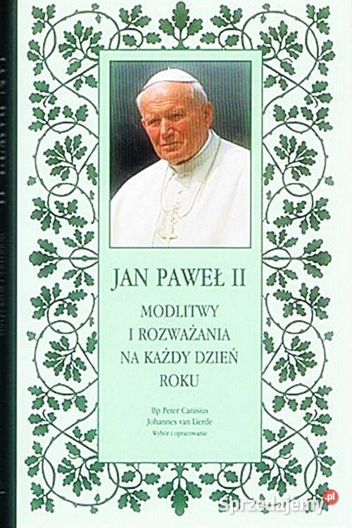 MODLITWY I ROZWAŻANIA Na każdy dzień roku Jan Chorzów