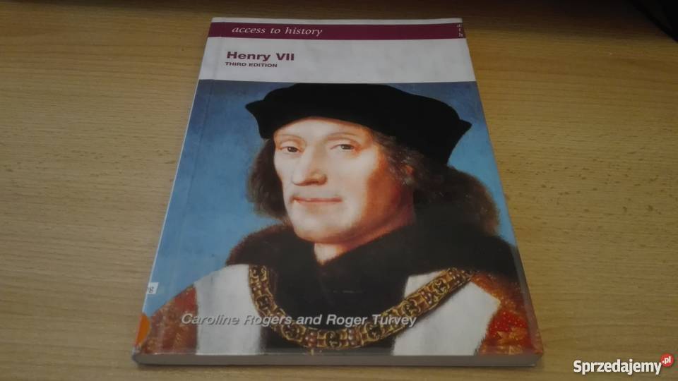 Access to history Henry VII Turvey Rogers 3rd edition 2010