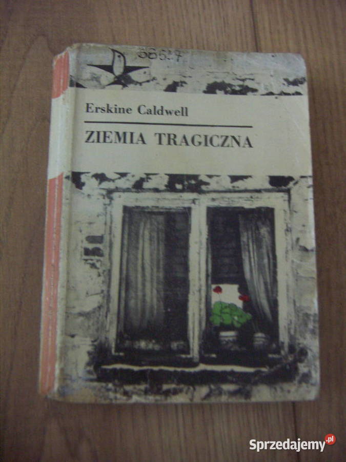 Erskine Caldwell Ziemia tragiczna Proza i poezja