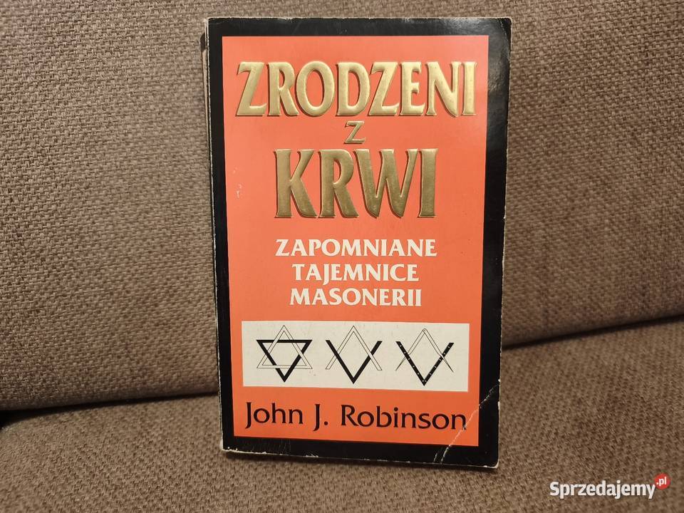 Zrodzeni z krwi zapomniane tajemnice Masonerii Szczyrk