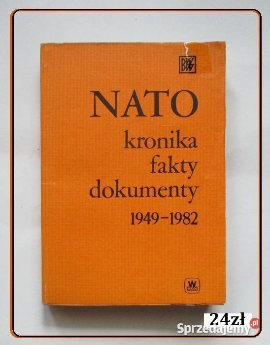 NATO -Kronika fakty dokumenty 1949-1982/NATO/sojusz