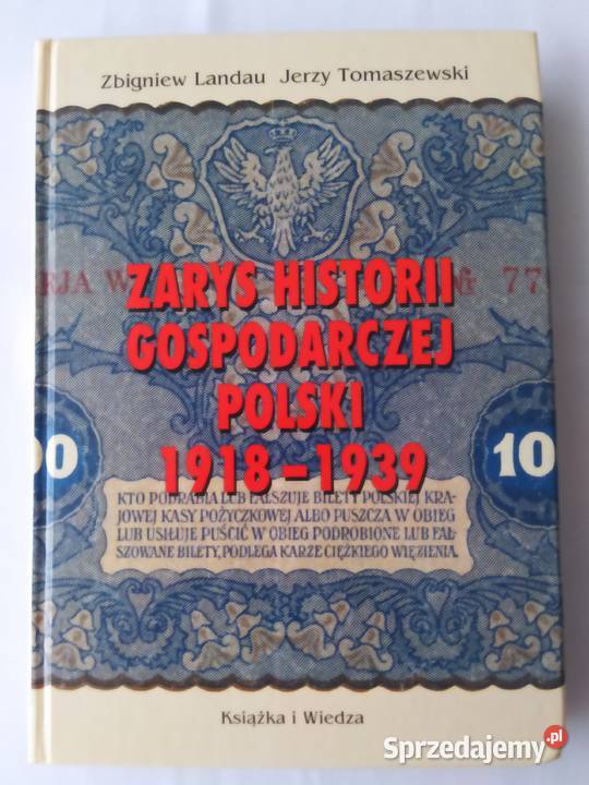 Zarys historii gospodarczej Polski 1918 1939 Książki naukowe i popularnonaukowe Hajnówka