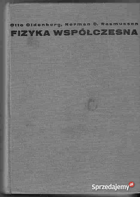 1903 FIZYKA WSPÓŁCZESNA OTTO OLDENBERG i NORMAN Książki i Podręczniki małopolskie