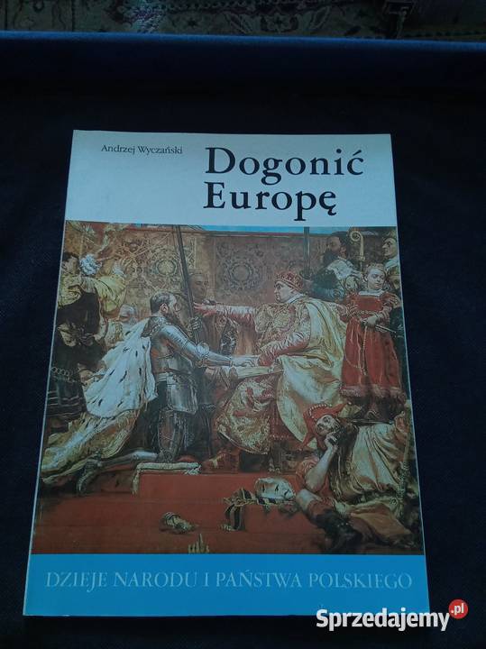Dogonić Europę historia, archeologia