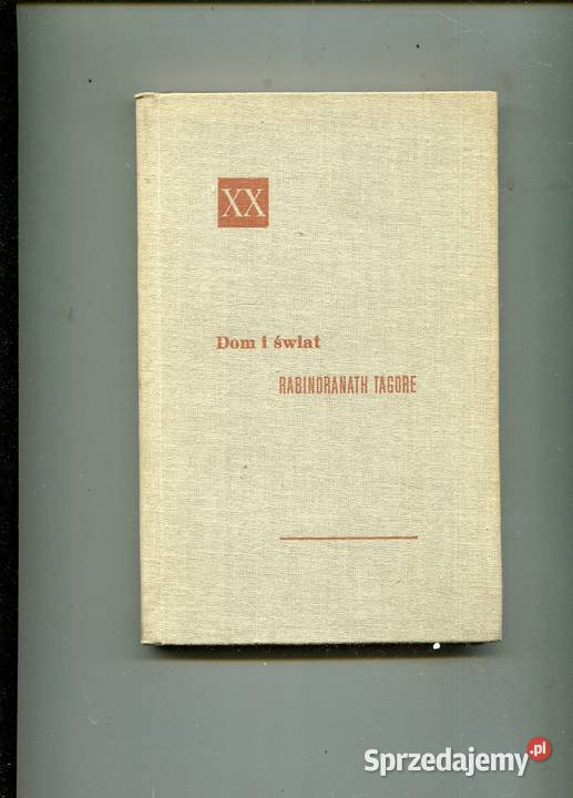 Dom i świat Rabindranath Tagore Rok wydania 1958 Pozostałe zachodniopomorskie sprzedam