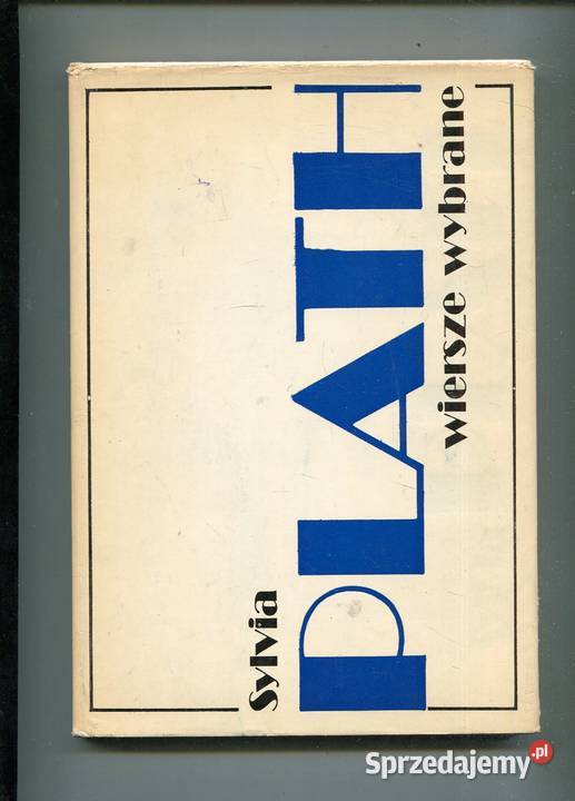 Wiersze wybrane Sylvia Plath Szczecin