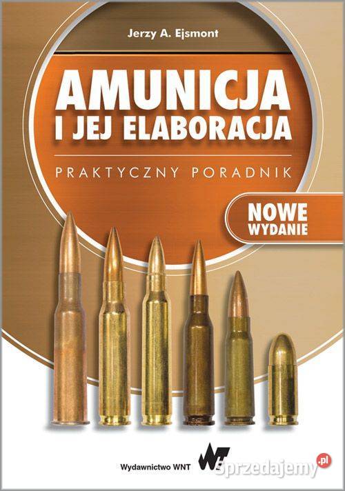 Amunicja i jej elaboracja Jerzy Ejsmont Nowe mazowieckie Warszawa